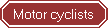 Motor cyclists